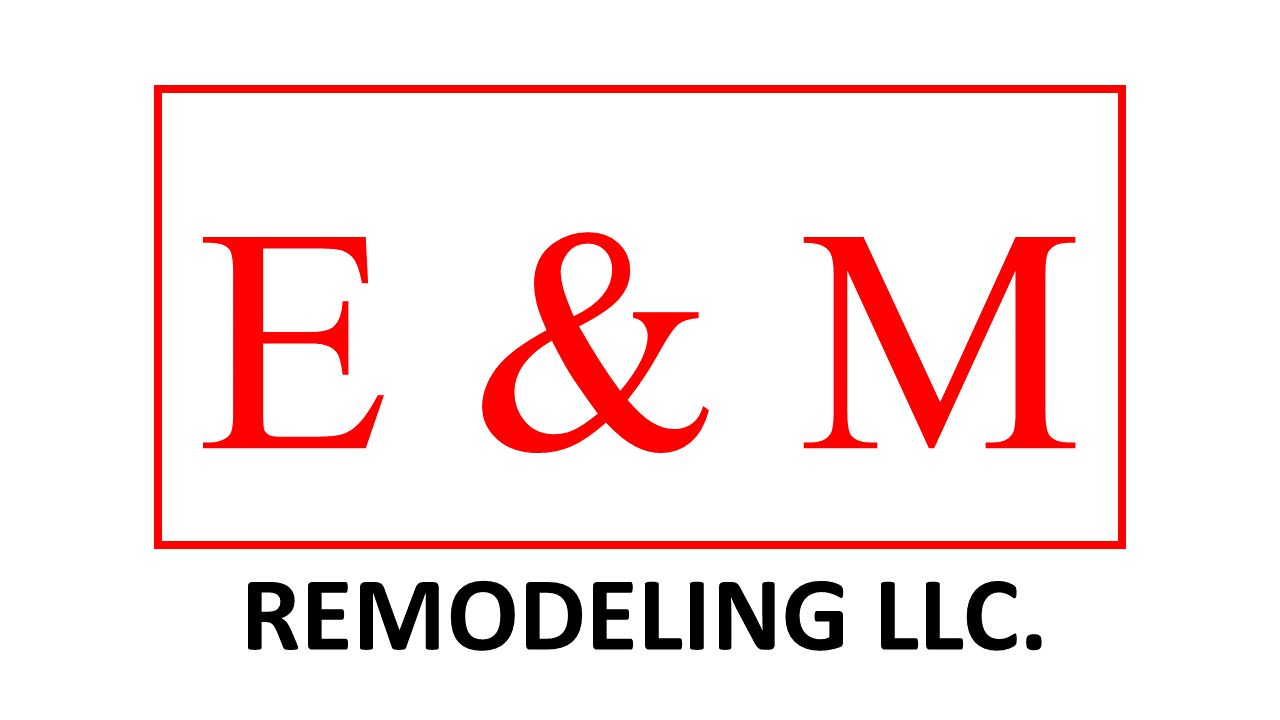 E & M Remodeling LLC